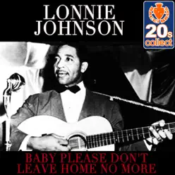 Baby Please Don't Leave Home No More (Remastered) - Single - Lonnie Johnson