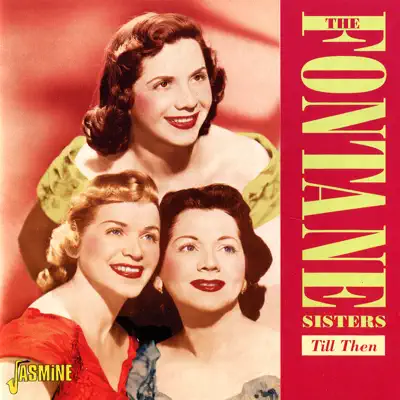 Till Then - The Fontane Sisters Till Then - The Fontane Sisters