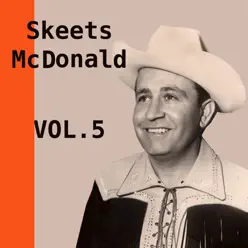 Skeets McDonald, Vol. 5 - Skeets Mcdonald