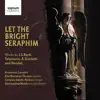 Stream & download Let the Bright Seraphim