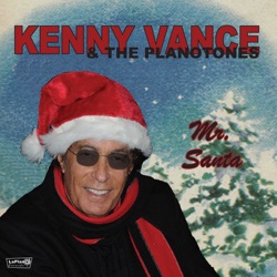 Kenny Vance & The Planotones - Mr. Santa
