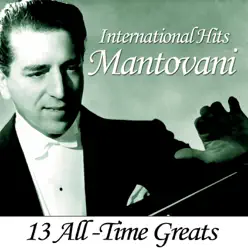 Mantovani - International Hits - Mantovani Mantovani - International Hits - Mantovani
