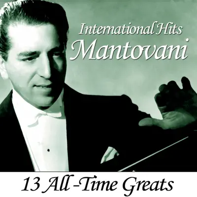 Mantovani - International Hits - Mantovani Mantovani - International Hits - Mantovani