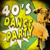 40's Dance Party! Pop Music Jazz & Memories of the 1940's