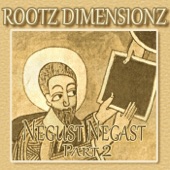 Rootz Dimensionz - Negus Negast, Pt. 2