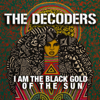 I Am the Black Gold of the Sun - The Decoders
