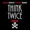 Think Twice (Version X) - Jackass Bad Grandpa Mix - Jackie Wilson & LaVern Baker lyrics