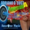 O Morro do Samba (DJ Alex F Remix) - Adriano D`Costa lyrics