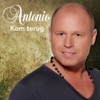 Antonio - Kom Terug