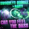 Can You Feel the Bass (Old School Radio Mix) - Brooklyn Bounce & Rainy lyrics
