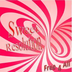 Sweet Resolution - Single - Free4All