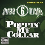 Three 6 Mafia - Sippin On Some Syrup