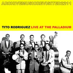 Tito Rodriguez - Live at the Palladium - Tito Rodriguez Tito Rodriguez - Live at the Palladium - Tito Rodriguez