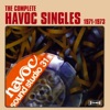 The Complete Havoc Single 1971-1973 (Digitally Remastered)