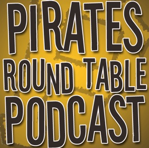 Episode 12 - Pirates Roundtable Podcast