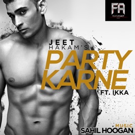 jeet hakam party karne ft ikka mp3