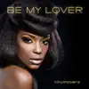 Be My Lover (Ultra Remix Edition) album lyrics, reviews, download