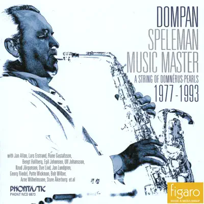 Dompan Speleman - Music Master - a String of Domnérus Pearls 1977-1993 - Arne Domnérus