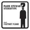 Stereotype (Remixes) [feat. Factory Floor] album lyrics, reviews, download