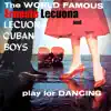 Play for Dancing (with Lecuona Cuban Boys) album lyrics, reviews, download