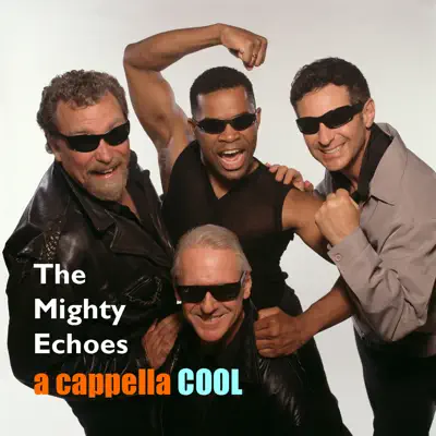 A Cappella Cool - Mighty Echoes