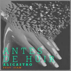 Antes de Huir (feat. Siam) - Single - Alicastro