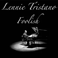 Foolish by Lennie Tristano album reviews, ratings, credits