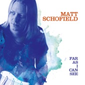 Matt Schofield - Clean Break