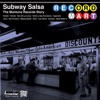 Subway Salsa - The Montuno Records Story, 2011