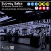 Subway Salsa - The Montuno Records Story