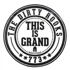 This Is Grand by The Dirty Rooks album reviews, ratings, credits