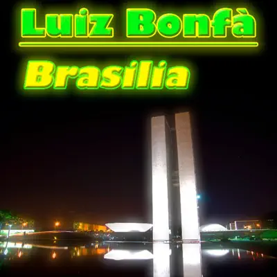 Brasilia (Remastered) - Luíz Bonfá