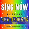 Sing Now Karaoke - Hits of the 60s & 70s - Volume 1 (Performance Backing Tracks) - Sing Now Karaoke