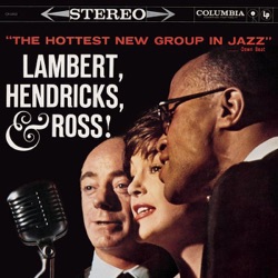 Lambert, Hendricks & Ross - Gimme That Wine