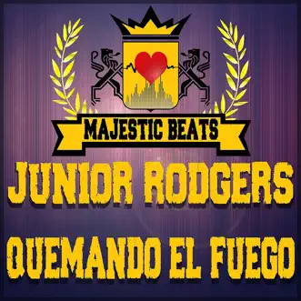 Quemando el Fuego - Single by Junior Rodgers album reviews, ratings, credits