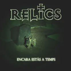 Encara Estàs a Temps - EP - Relics Encara Estàs a Temps - EP - Relics