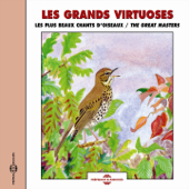 Les grands virtuoses : Les plus beaux chants d'oiseaux / The Great Masters - Frémeaux Nature