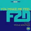 You Make Me Feel (feat. Mycle Wastman) - Single album lyrics, reviews, download