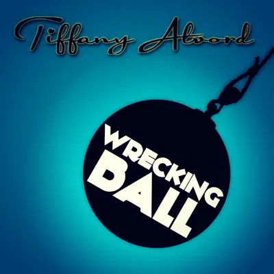 Wrecking Ball (Acoustic Version) - Single - Tiffany Alvord