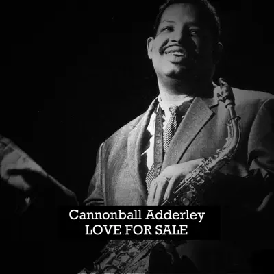 Love for Sale - Cannonball Adderley