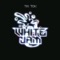 TINKERBELL - WHITE JAM lyrics