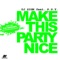 Make This Party Nice (Original Extended Mix) - DJ Sign lyrics