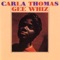 Gee Whiz, Look At His Eyes - Carla Thomas lyrics