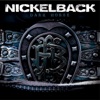 Nickelback - Gotta Be Somebody