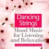 Dancing Strings (Mood Music for Listening and Relaxation) artwork