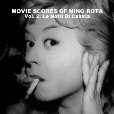 Movie Scores of Nino Rota, Vol. 2: Le notti di Cabiria - Nino Rota