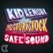 Safe Sound (Calvertron Remix) - Kid Kenobi & MC Shureshock lyrics