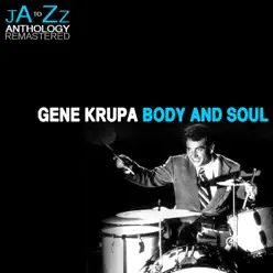 Body and Soul:The Best of Gene Krupa - Gene Krupa Body and Soul:The Best of Gene Krupa - Gene Krupa