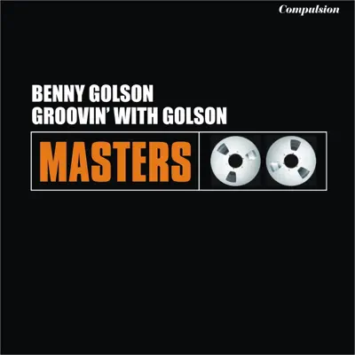 Groovin' With Golson - Benny Golson