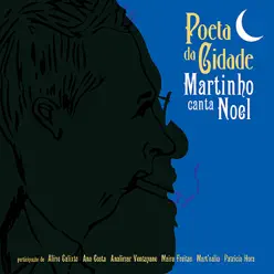 Poeta da Cidade - Martinho canta Noel - Martinho da Vila